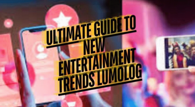 ultimate guide to new entertainment trends lumolog